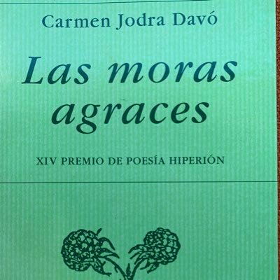 y amargan tu lengua las moras
aún en agraz.
                                     C.J.D.