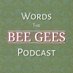 Words - The Bee Gees Podcast (@wordsbeegeespod) Twitter profile photo Words - The Bee Gees Podcast (@wordsbeegeespod) Twitter profile photo