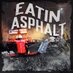 Eatin_Asphalt
