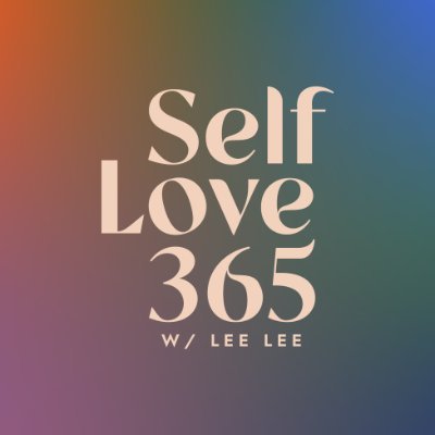 365_self's profile picture. A daily podcast + weekly digest on Self-Love, hosted by Lee Lee #selfloveeveryday #sl365pod
