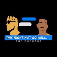 This Might Not Go Well...Podcast(@Thismightnotgo1) 's Twitter Profile Photo