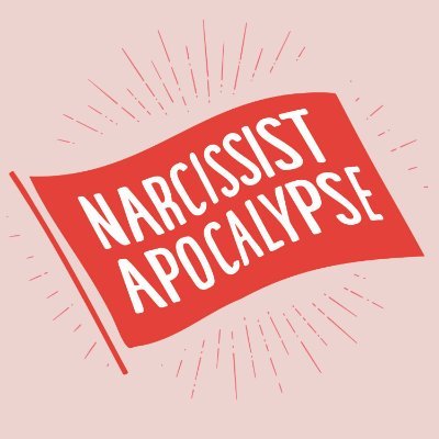 The Narcissist Apocalypse Podcast