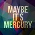 maybeitsmercury (@maybeitsmercury) Twitter profile photo maybeitsmercury (@maybeitsmercury) Twitter profile photo