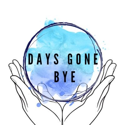 Days Gone, Bye !