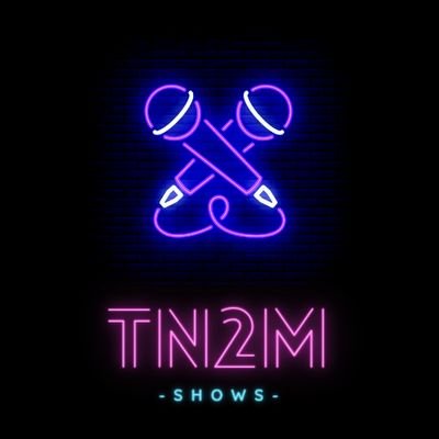 TN2M Shows