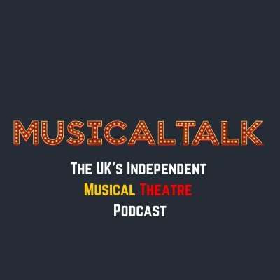 MusicalTalk is the UK's top musical theatre podcast. Subscribe to us on iTunes. Email feedback@musicaltalk.co.uk for any enquiries.