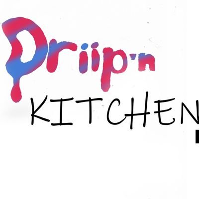 Driip'n Kitchen