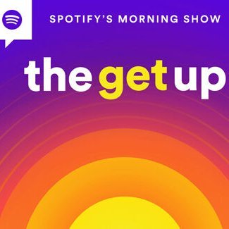 Welcome to The Get Up! Spotify's flagship morning show. We're the only show bringing you a mix of news & pop culture with a personalized playlist just for you!