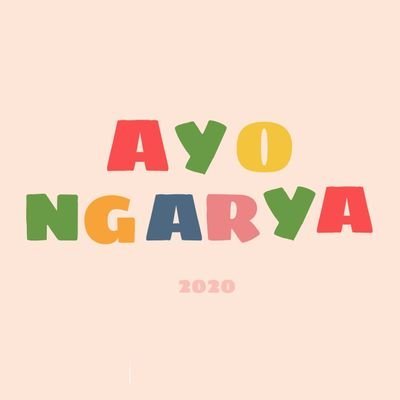 AYO NGARYA!