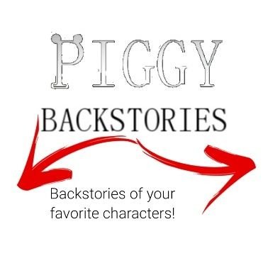 Piggy Backstories, The reliable account for Backstories, Theories, Easter Eggs, Notes, Updates, and more! Here to reveal your favorite characters backstories!