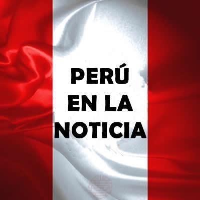 Noticias Perú 🇵🇪