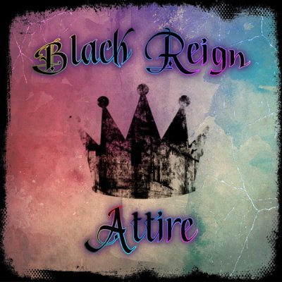 Black Reign Attire