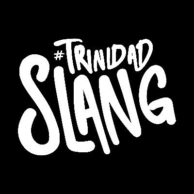 Trinidad Slang