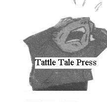 tattletaletalk's profile picture. Writer:  Books Published:  Tattle Tale Talk #1 (eBook 4.99)
                                        Tattle Tale Talk #2 (eBook 1.99)