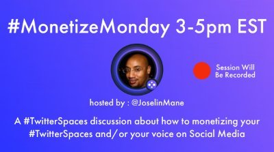 #MonetizeMonday 3-5pm EST A Recorded #TwitterSpaces Podcast hosted by @JoselinMane about how to best monetize your brand on Social Media