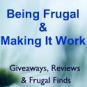 PR Friendly Stay-at-Home-Mom Blogger of Being Frugal and Making it Work!  Sharing freebies, frugal deals, frugal ideas, product reviews and GIVEAWAYS!