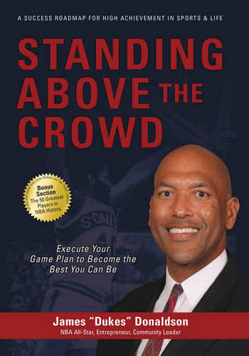 James, author of “Standing Above the Crowd” https://t.co/u0XkanH2sZ  He is also a professional speaker, business owner and former NBA All-Star!