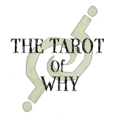 The Tarot of Why