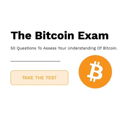 The #Bitcoin Exam is a 50 Question Test of your Understanding of #Bitcoin • Follow for Weekly #Bitcoin Quiz Questions • Have a Go! 👇🏻