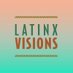 Latinx Visions Podcast (@LatinxVisions) Twitter profile photo