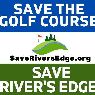 We are fighting to stop the River's Edge golf course from being paved over and developed into homes and townhomes.