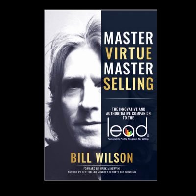 Author, MASTER VIRTUE, MASTER SELLING. Hire, Train, Develop & Grow a Career in Sales. Become Masterful through the LEAD program. Come Join the Ride!