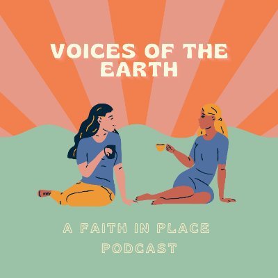 A @faithinplace creation where we explore the intersection of spirituality, the environment, and justice.
Cohosted by @KatieMaxwell745 & @LaurenParis13