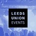 Leeds Union Events (@leedsunievents) Twitter profile photo