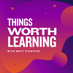 thingsworthlearning (@worthlearningfm) Twitter profile photo