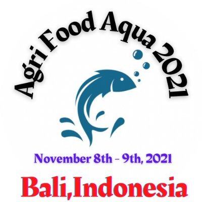 Agri Food Aqua 2021 #Conference on #November 8th -9th, 2021 #Bali #Indonesia. 
Contact us for participation info
WhatsApp at: +44 2039369064