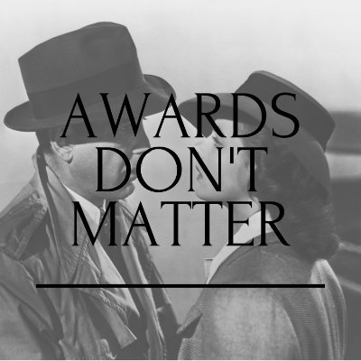 Awards Don't Matter Profile