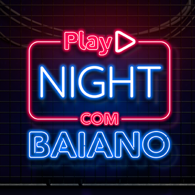 Cortes do Play Night com Baiano 