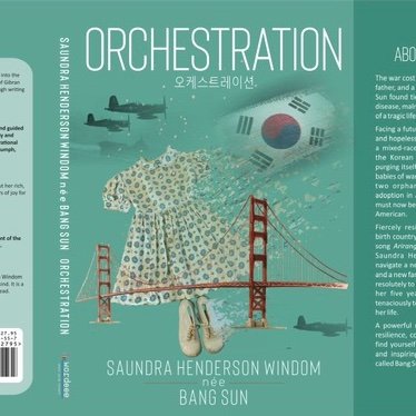 Orchestration the Book - A memoir by Saundra Henderson Windom (Bang Sun)