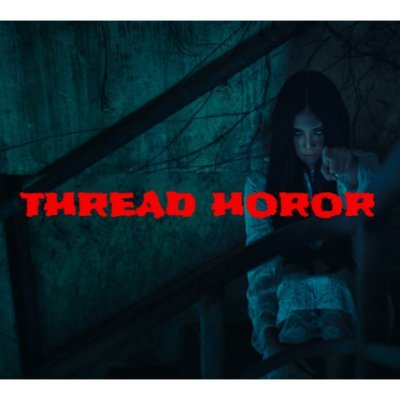 Berisi thread horor dari berbagai penulis
#threadhoror  #bacahorror #threadhorror