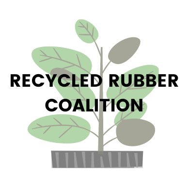 The Recycled Rubber Coalition Advocates For The Innovative And Environmentally Friendly Reuse Of Rubber Products.