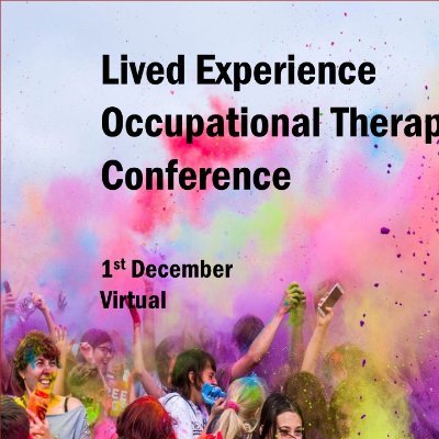 A conference showcasing the expertise and unique perspective of Occupational Therapists who have a lived experience of a disability, injury, illness, impairment