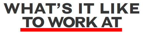What’s it like to work at, a user generated website that allows people to exchange their ideas, experiences and shared views on their previous or current place