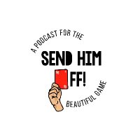 'Send Him Off!' Podcast (@sendhimoffpod) 's Twitter Profile