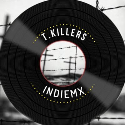 T.Killers-IndieMX