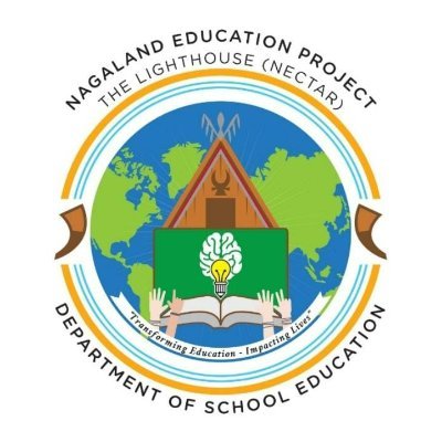 Nagaland Education Project (NEP) - The Lighthouse 
(Nagaland: Enhancing Classroom Teaching and Resources - NECTAR), Department of School Education, Nagaland