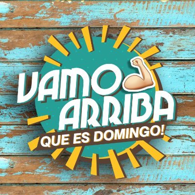 ¡Vamo Arriba que es domingo!