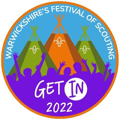 Warwickshire Scouts proudly present: Get In! Join us in May 2022 for a weekend of fun, adventure and #SkillsForLife! #GetInCamp