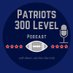 Patriots 300 Level Podcast (@pats300levelpod) Twitter profile photo