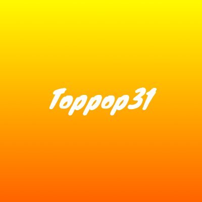 Toppop311 Profile Picture