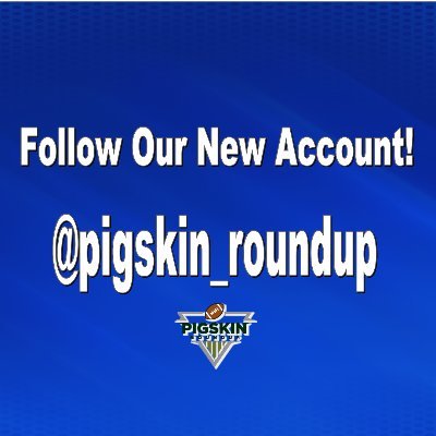 Follow our new account @pigskin_roundup