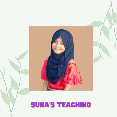 Hello I'm Suha Form Suha's Teaching. Follow me on facebook and youtube.