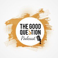 The Good Question Podcast(@TheGoodQuestio3) 's Twitter Profile Photo