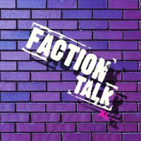 Faction Talk XL(@factiontalkxl) 's Twitter Profileg