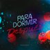 Para Dormir Después (@pdd_podcast) Twitter profile photo Para Dormir Después (@pdd_podcast) Twitter profile photo
