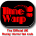 TimeWarp is the Official UK Rocky Horror fan club - since 1988